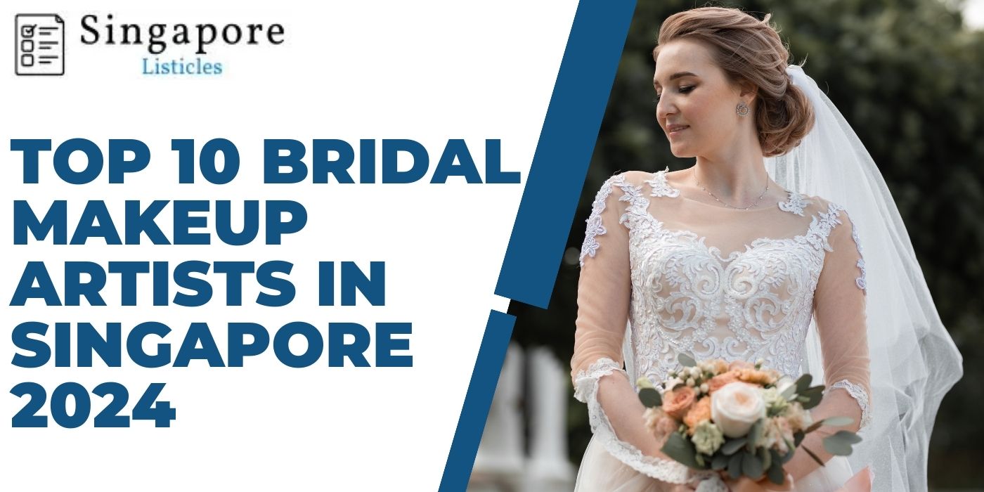 Top 10 Bridal Makeup Artists In Singapore