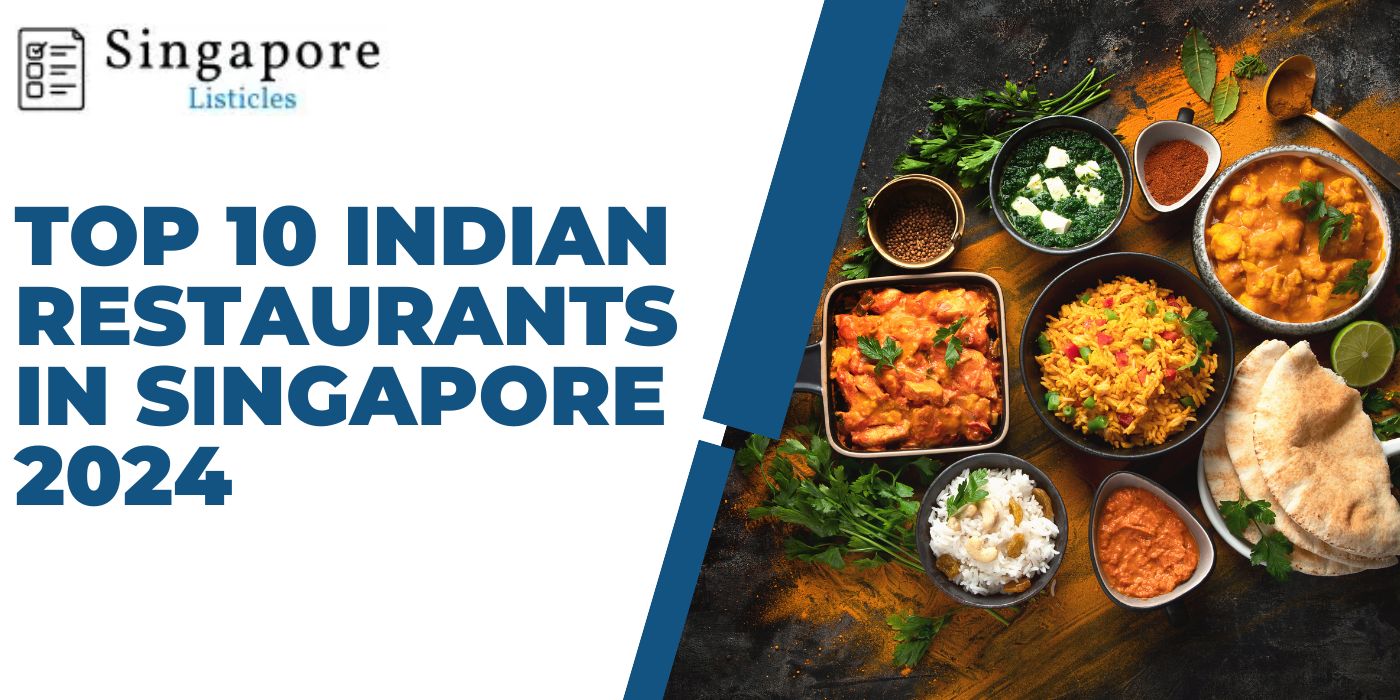 Top 10 Indian Restaurants In Singapore