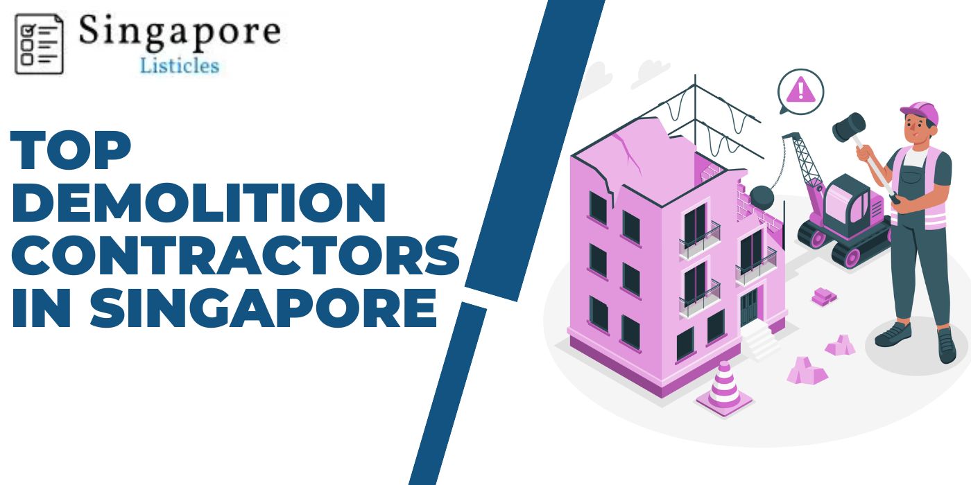 Top Demolition Contractors In Singapore