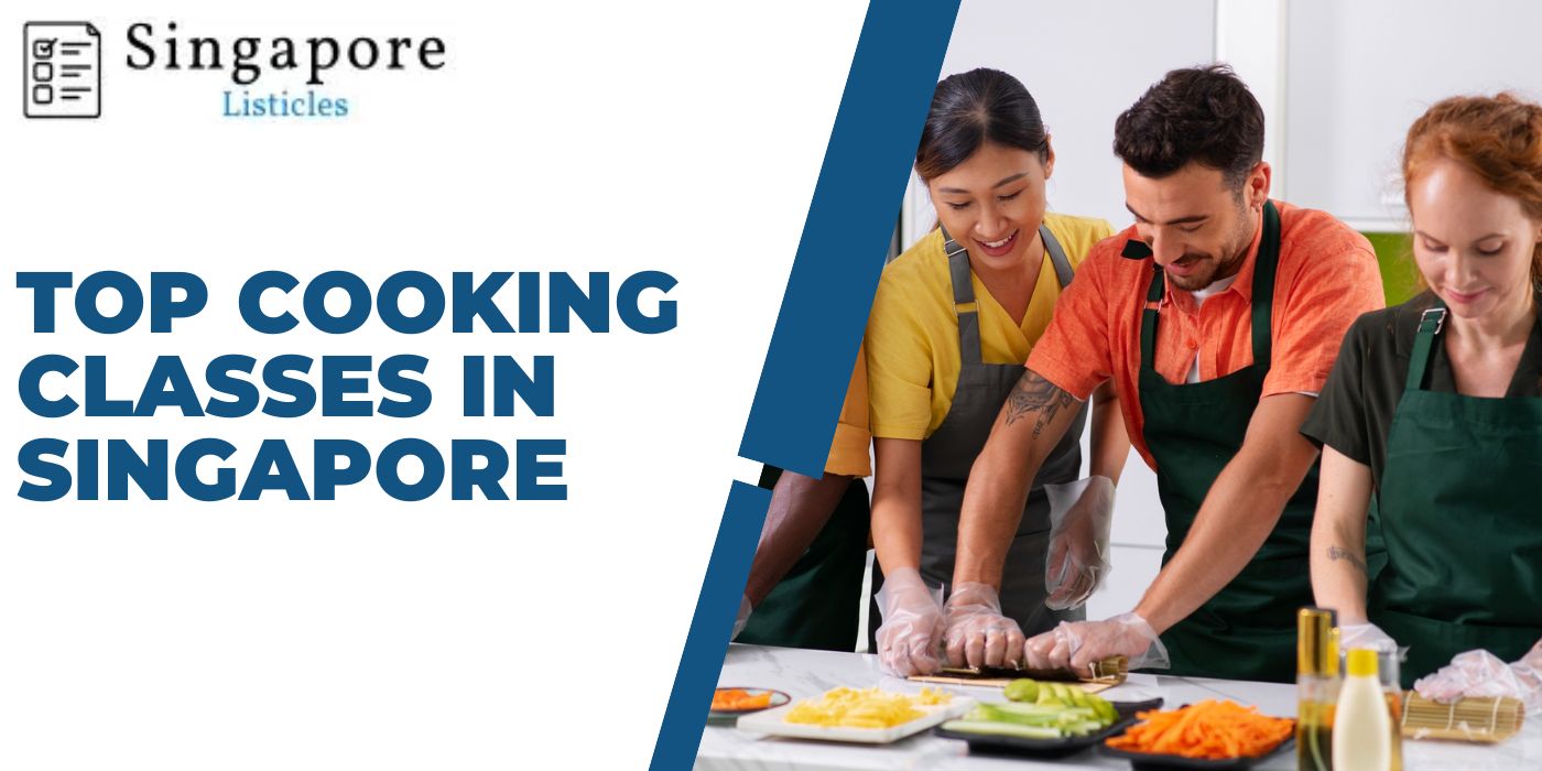 Top Cooking Classes In Singapore