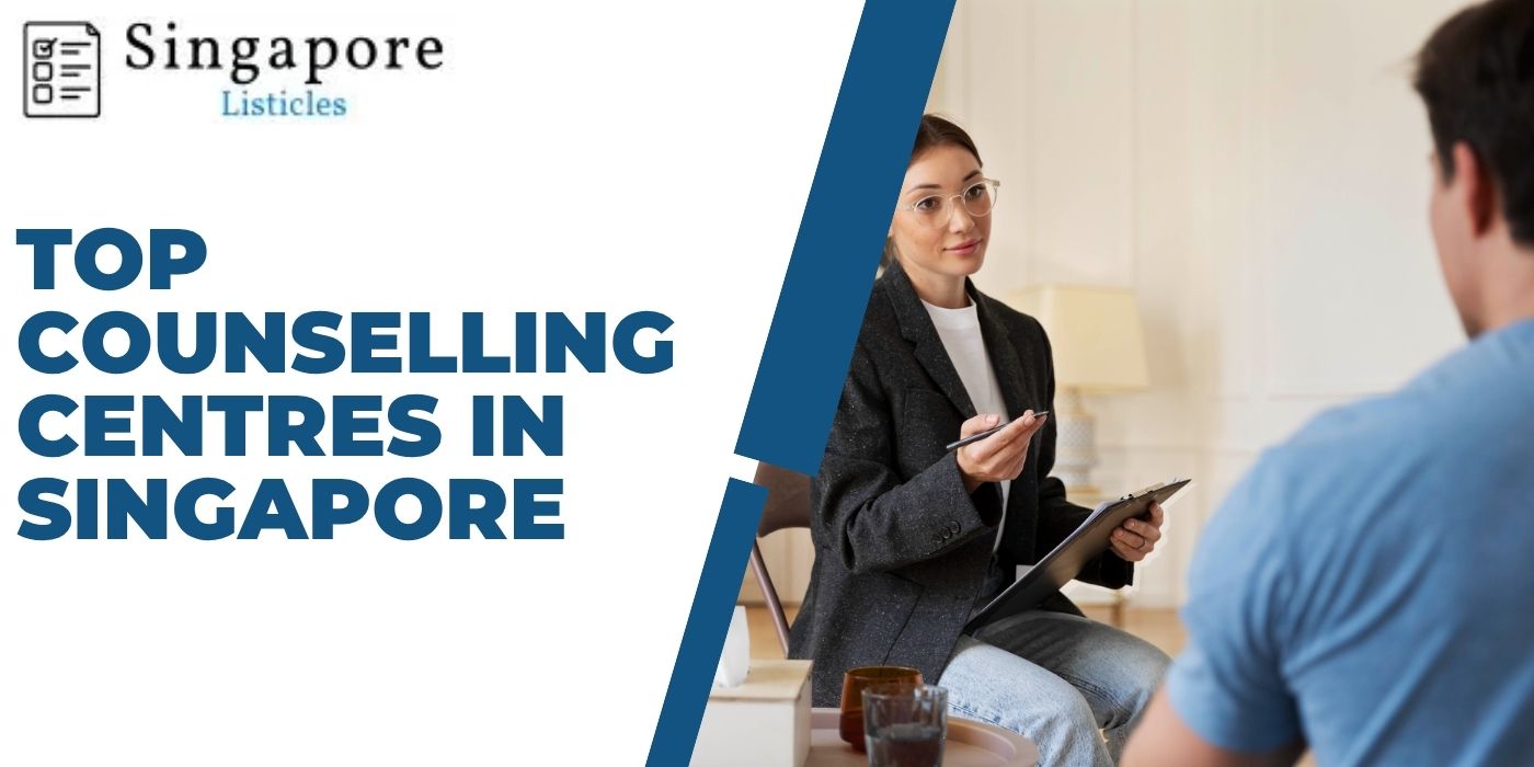 Top Counselling Centres In Singapore