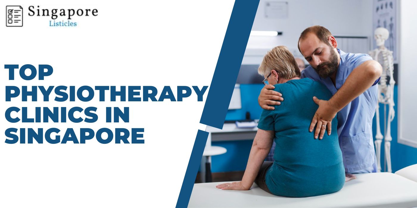 Top Physiotherapy Clinics In Singapore