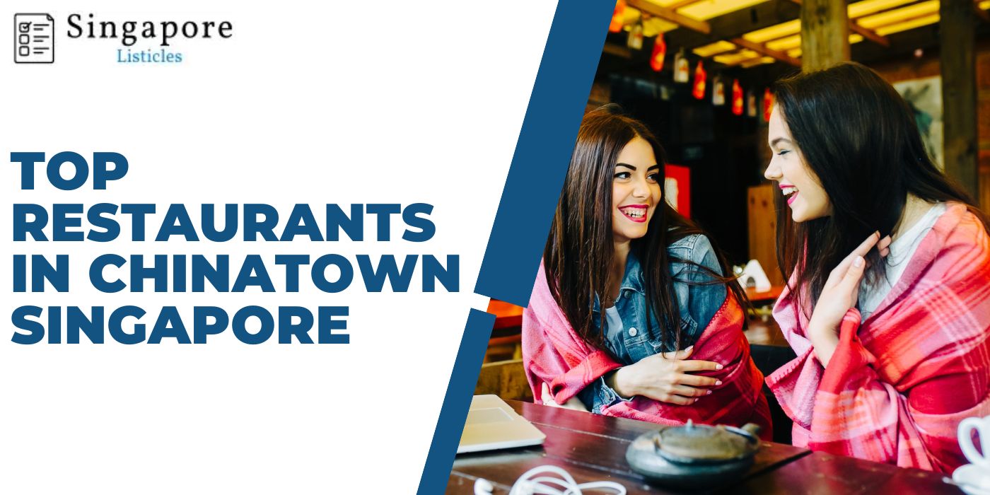 Top Restaurants In Chinatown Singapore