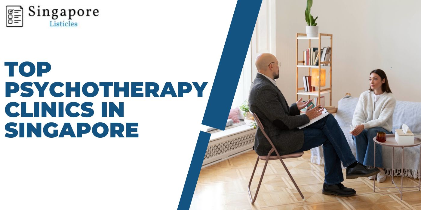 Top Psychotherapy Clinics In Singapore
