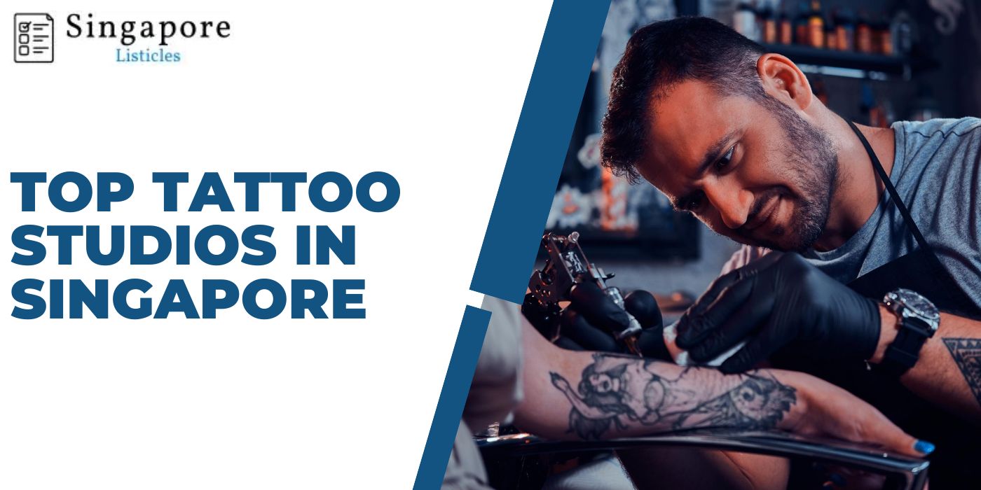 Top Tattoo Studios In Singapore