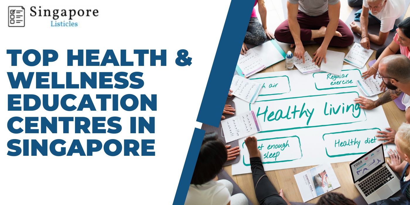 Top Health & Wellness Education Centres In Singapore