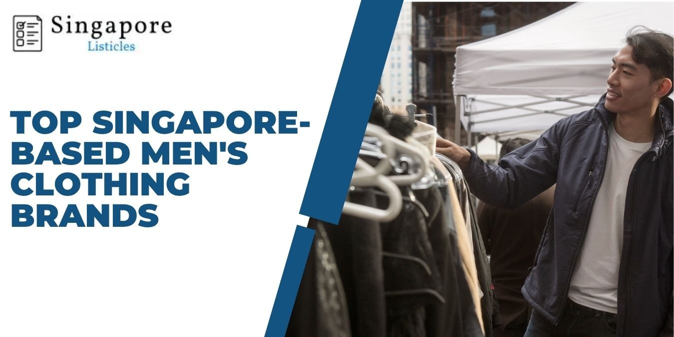 Top Men's Clothing Brands in Singapore